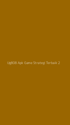 Tampilan Antarmuka Aplikasi Ug808 Apk Game Strategi Terbaik - 2