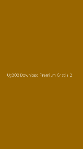 Tampilan Antarmuka Aplikasi Ug808 Download Premium Gratis - 2