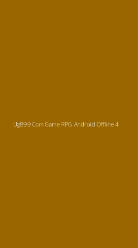 Tampilan Antarmuka Aplikasi Ug899 Com Game Rpg Android Offline - 4