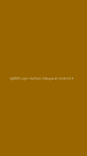 Tampilan Antarmuka Aplikasi Ug899 Login Aplikasi Kebugaran Android - 4
