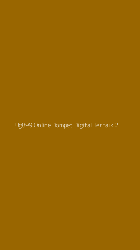 Tampilan Antarmuka Aplikasi Ug899 Online Dompet Digital Terbaik - 2