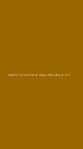 Tampilan Antarmuka Aplikasi Ugtower App Link Daftar Semua Jenis Game Online - 4