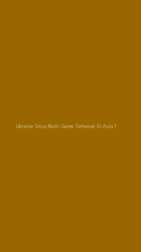 Tampilan Antarmuka Aplikasi Ukraine Situs Multi Game Terbesar Di Asia - 1