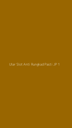Tampilan Antarmuka Aplikasi Ular Slot Anti Rungkad Pasti Jp - 1