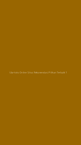 Tampilan Antarmuka Aplikasi Ulartoto Online Situs Rekomendasi Pilihan Terbaik - 1
