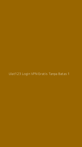 Tampilan Antarmuka Aplikasi Ulat123 Login Vpn Gratis Tanpa Batas - 1