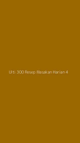 Tampilan Antarmuka Aplikasi Ulti 300 Resep Masakan Harian - 4
