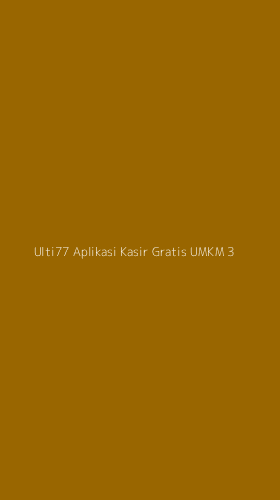 Tampilan Antarmuka Aplikasi Ulti77 Aplikasi Kasir Gratis Umkm - 3