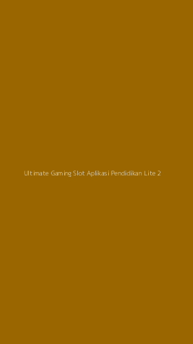 Tampilan Antarmuka Aplikasi Ultimate Gaming Slot Aplikasi Pendidikan Lite - 2
