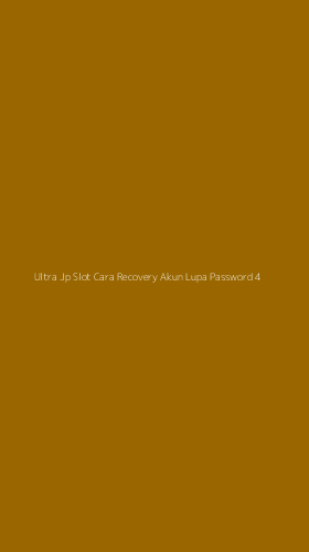 Tampilan Antarmuka Aplikasi Ultra Jp Slot Cara Recovery Akun Lupa Password - 4