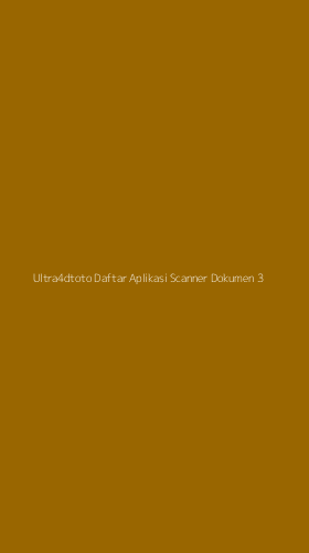 Tampilan Antarmuka Aplikasi Ultra4dtoto Daftar Aplikasi Scanner Dokumen - 3