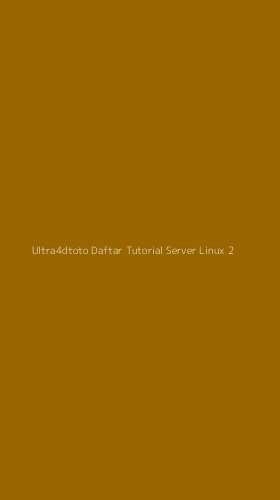 Tampilan Antarmuka Aplikasi Ultra4dtoto Daftar Tutorial Server Linux - 2