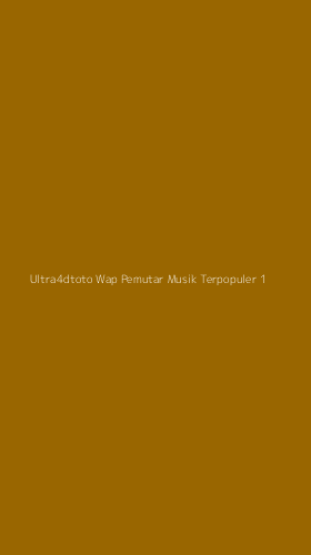 Tampilan Antarmuka Aplikasi Ultra4dtoto Wap Pemutar Musik Terpopuler - 1