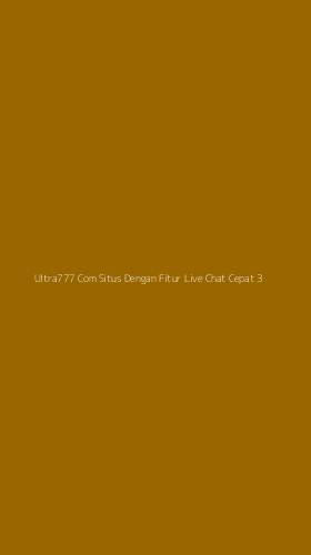 Tampilan Antarmuka Aplikasi Ultra777 Com Situs Dengan Fitur Live Chat Cepat - 3