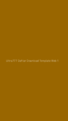 Tampilan Antarmuka Aplikasi Ultra777 Daftar Download Template Web - 1