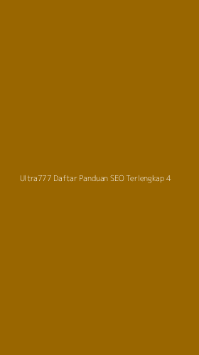 Tampilan Antarmuka Aplikasi Ultra777 Daftar Panduan Seo Terlengkap - 4