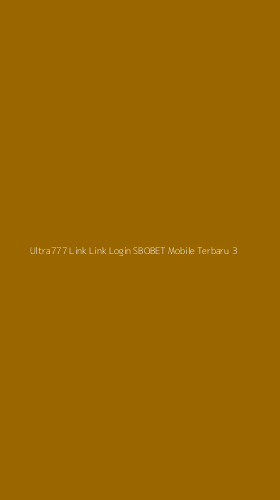 Tampilan Antarmuka Aplikasi Ultra777 Link Link Login Sbobet Mobile Terbaru - 3
