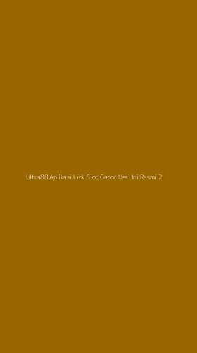 Tampilan Antarmuka Aplikasi Ultra88 Aplikasi Link Slot Gacor Hari Ini Resmi - 2