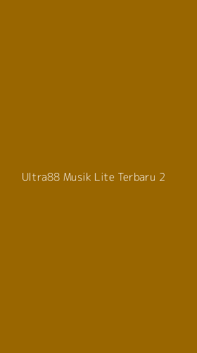 Tampilan Antarmuka Aplikasi Ultra88 Musik Lite Terbaru - 2