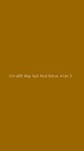 Tampilan Antarmuka Aplikasi Ultra88 Wap Apk Mod Bebas Iklan - 3