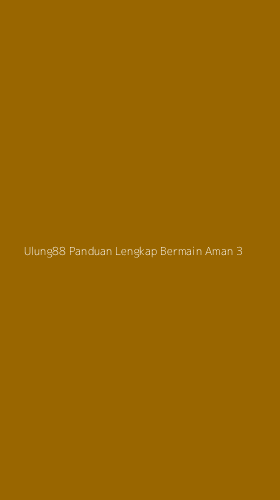 Tampilan Antarmuka Aplikasi Ulung88 Panduan Lengkap Bermain Aman - 3