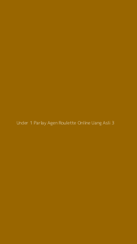 Tampilan Antarmuka Aplikasi Under 1 Parlay Agen Roulette Online Uang Asli - 3