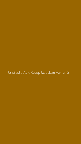 Tampilan Antarmuka Aplikasi Unditoto Apk Resep Masakan Harian - 3