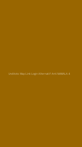 Tampilan Antarmuka Aplikasi Unditoto Wap Link Login Alternatif Anti Nawala - 4