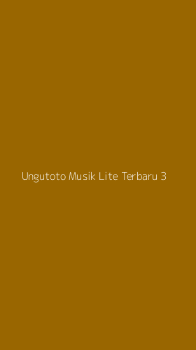 Tampilan Antarmuka Aplikasi Ungutoto Musik Lite Terbaru - 3