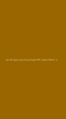 Tampilan Antarmuka Aplikasi Uni4d App Cara Download Apk Game Resmi - 2