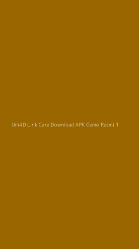 Tampilan Antarmuka Aplikasi Uni4d Link Cara Download Apk Game Resmi - 1