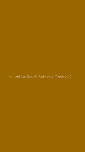 Tampilan Antarmuka Aplikasi Unitogel App Situs Mix Parlay Aman Terpercaya - 2