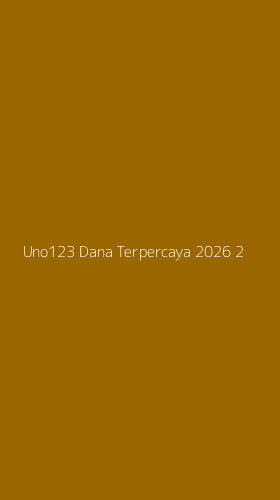 Tampilan Antarmuka Aplikasi Uno123 Dana Terpercaya 2026 - 2