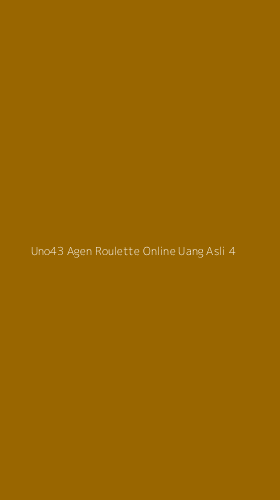 Tampilan Antarmuka Aplikasi Uno43 Agen Roulette Online Uang Asli - 4