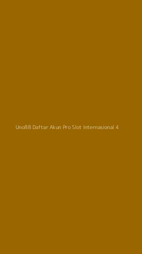 Tampilan Antarmuka Aplikasi Uno88 Daftar Akun Pro Slot Internasional - 4