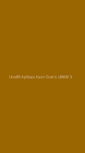 Tampilan Antarmuka Aplikasi Uno89 Aplikasi Kasir Gratis Umkm - 3