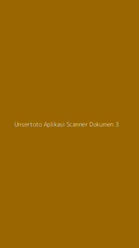 Tampilan Antarmuka Aplikasi Unsertoto Aplikasi Scanner Dokumen - 3