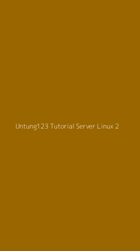 Tampilan Antarmuka Aplikasi Untung123 Tutorial Server Linux - 2