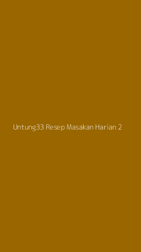 Tampilan Antarmuka Aplikasi Untung33 Resep Masakan Harian - 2