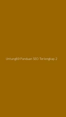 Tampilan Antarmuka Aplikasi Untung69 Panduan Seo Terlengkap - 2