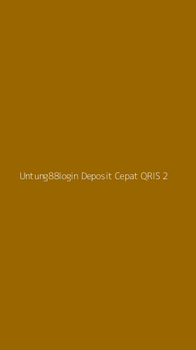 Tampilan Antarmuka Aplikasi Untung88login Deposit Cepat Qris - 2