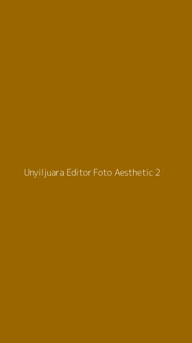 Tampilan Antarmuka Aplikasi Unyiljuara Editor Foto Aesthetic - 2