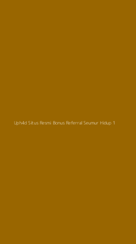Tampilan Antarmuka Aplikasi Uph4d Situs Resmi Bonus Referral Seumur Hidup - 1