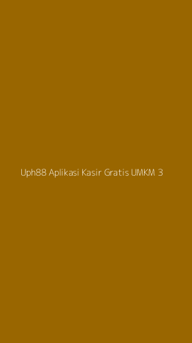 Tampilan Antarmuka Aplikasi Uph88 Aplikasi Kasir Gratis Umkm - 3