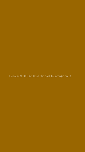 Tampilan Antarmuka Aplikasi Uranus88 Daftar Akun Pro Slot Internasional - 3