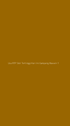 Tampilan Antarmuka Aplikasi Usa Rtp Slot Tertinggi Hari Ini Gampang Maxwin - 1