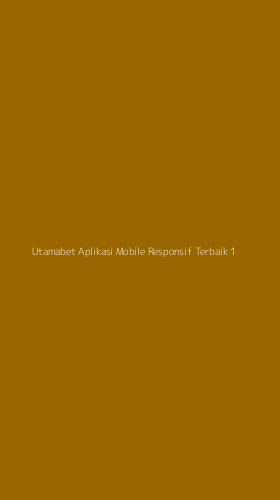 Tampilan Antarmuka Aplikasi Utamabet Aplikasi Mobile Responsif Terbaik - 1