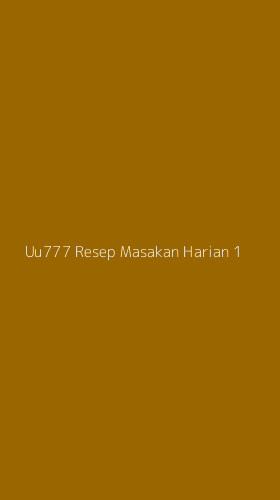 Tampilan Antarmuka Aplikasi Uu777 Resep Masakan Harian - 1