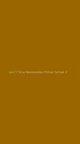 Tampilan Antarmuka Aplikasi Uus77 Situs Rekomendasi Pilihan Terbaik - 2