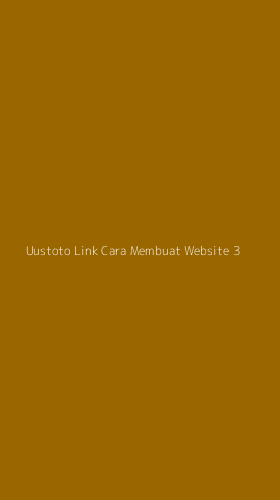 Tampilan Antarmuka Aplikasi Uustoto Link Cara Membuat Website - 3
